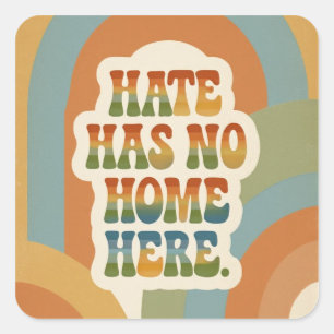 Hate Has No Home Here Retro Rainbow Square Sticker