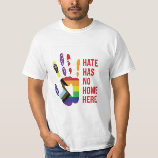 Hate has no home here T-Shirt