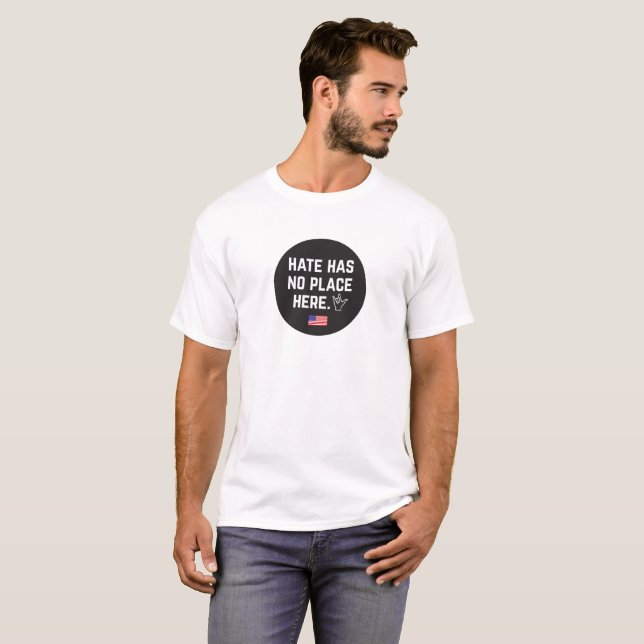Hate Has No Place Here (ASL) T-Shirt (Front Full)