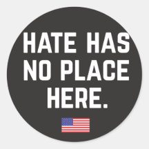 Hate Has No Place Here Stickers