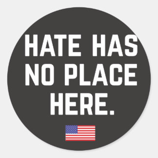 Hate Has No Place Here Stickers