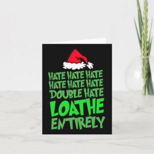 Hate Hate Double Hate Loathe Entirely Fun Christma Card
