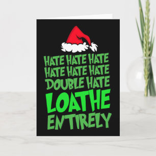 Hate Hate Double Hate Loathe Entirely Fun Christma Card