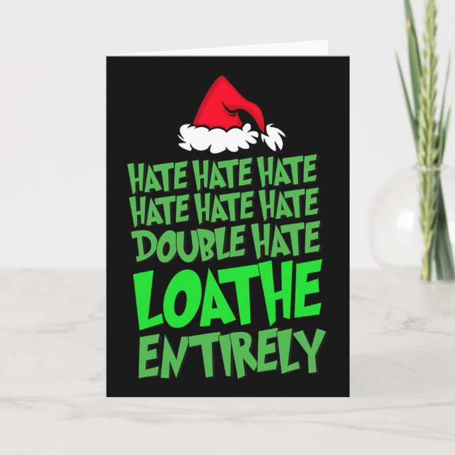 Hate Hate Double Hate Loathe Entirely Fun Christma Card (Front)