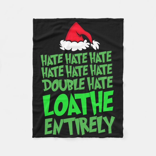 Hate Hate Double Hate Loathe Entirely Fun Christma Fleece Blanket (Front)