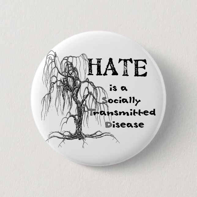 Hate is an STD 6 Cm Round Badge (Front)
