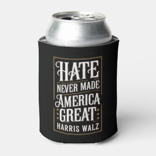 Hate Never Made America Great Kamala Harris Walz Can Cooler