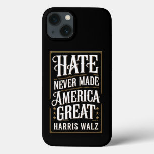 Hate Never Made America Great Kamala Harris Walz  iPhone 13 Case