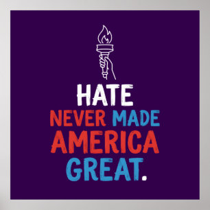 Hate Never Made America Great Patriotic Statement Poster
