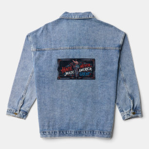 Hate Never Made America Great Vintage Patriotic  Denim Jacket