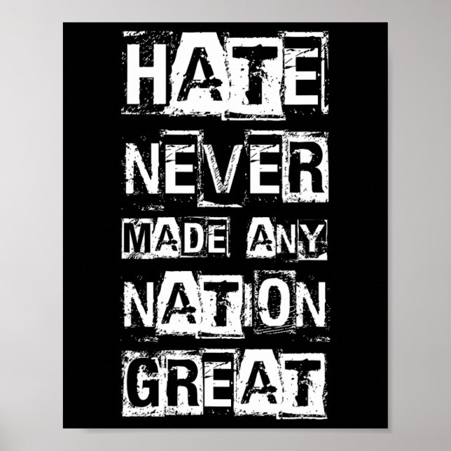 Hate Never Made Any Nation Great 1  Poster (Front)