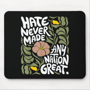 Hate Never Made Any Nation Great African Black His Mouse Pad