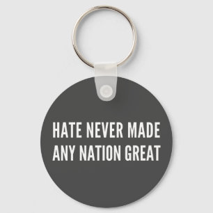 Hate Never Made Any Nation Great , anti hater Butt Key Ring