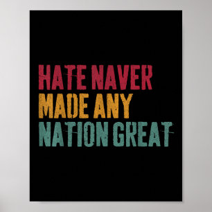 Hate Never Made Any Nation Great, Anti-trump 2025 Poster