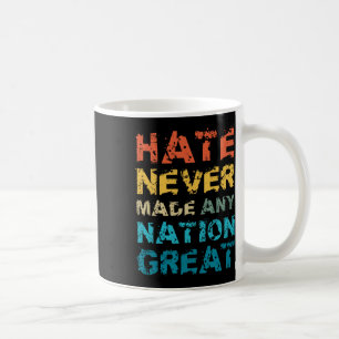 Hate Never Made Any Nation Great Anti Trump Vance Coffee Mug