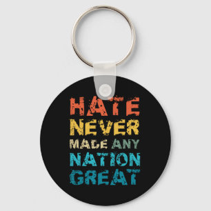 Hate Never Made Any Nation Great Anti Trump Vance Key Ring