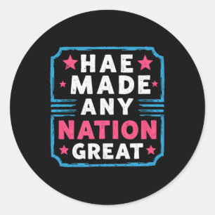 Hate Never Made Any Nation Great Classic Round Sticker