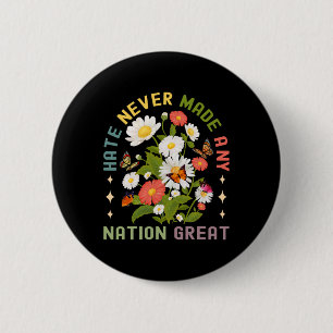 Hate Never Made Any Nation Great Feminist Women Ri 6 Cm Round Badge