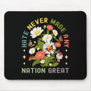 Hate Never Made Any Nation Great Feminist Women Ri Mouse Pad