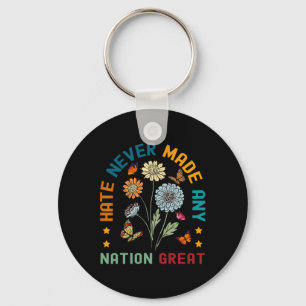 Hate Never Made Any Nation Great Floral Peace Anti Key Ring