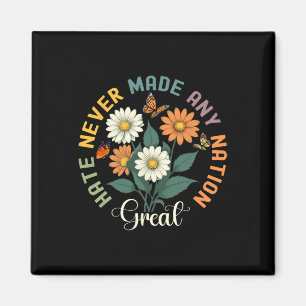 Hate Never Made Any Nation Great Floral Peace Butt Magnet