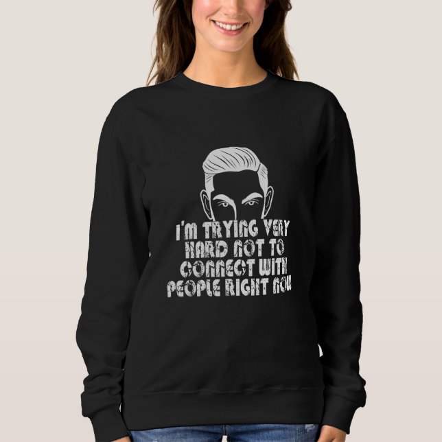 Hate People Not A Hugger Introvert Antisocial Sweatshirt (Front)