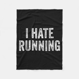 Hate Running - Funny Sarcastic Humour Joke Text Fleece Blanket
