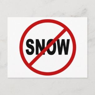 Hate Snow /No Snow Allowed Sign Statement Postcard