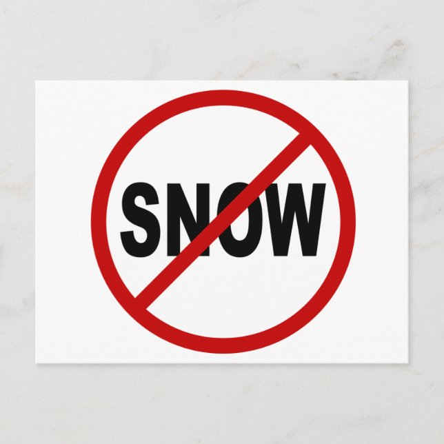 Hate Snow /No Snow Allowed Sign Statement Postcard (Front)