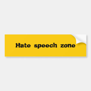 Hate speech zone bumper sticker