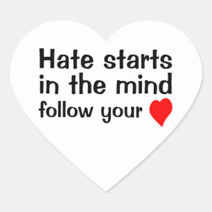 Hate Starts In The Mind Follow Your Heart Peace Sticker