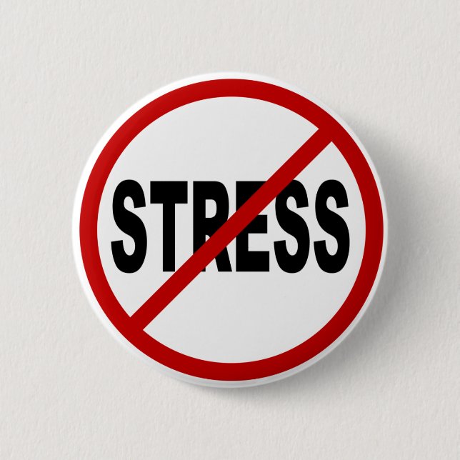 Hate Stress/No Stress Allowed Sign 6 Cm Round Badge (Front)