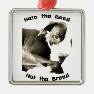 hate the deed not the breed pitbull metal ornament