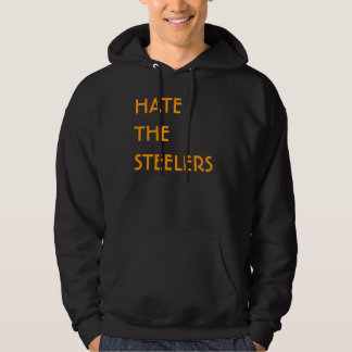HATE THE STEELERS HOODIE