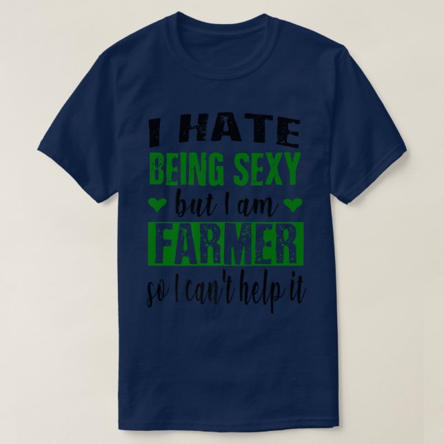 Hate to be Super Sey Farmer Funny Farm Worker Land T-Shirt (Design Front)