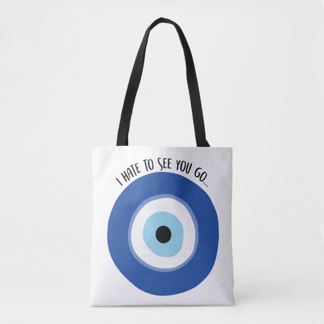 Hate To See You Go Tote Bag (Front)