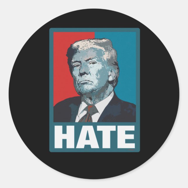 Hate Trump  Classic Round Sticker (Front)