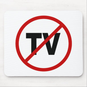 Hate TV /No TV Allowed Sign Statement Mouse Pad