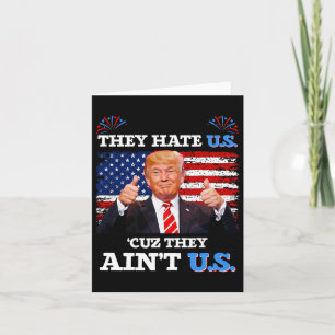 Hate Us Cuz They Ain't Us Usa Donald Trump Conserv Card