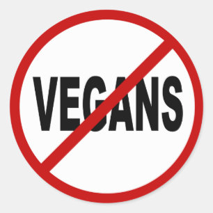 Hate Vegans/No Vegans Allowed Sign Statement Classic Round Sticker