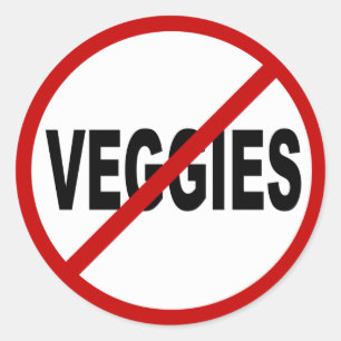 Hate Veggies/No Veggies Allowed Sign Statement Classic Round Sticker
