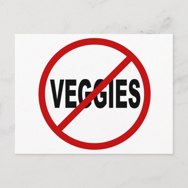 Hate Veggies/No Veggies Allowed Sign Statement Postcard (Front)