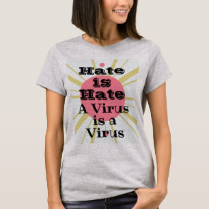 Hate/Virus T-Shirt