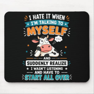 Hate When Talking To And Suddenly Realise Mouse Pad