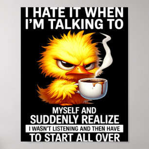 Hate When Talking to and Suddenly Realise Poster