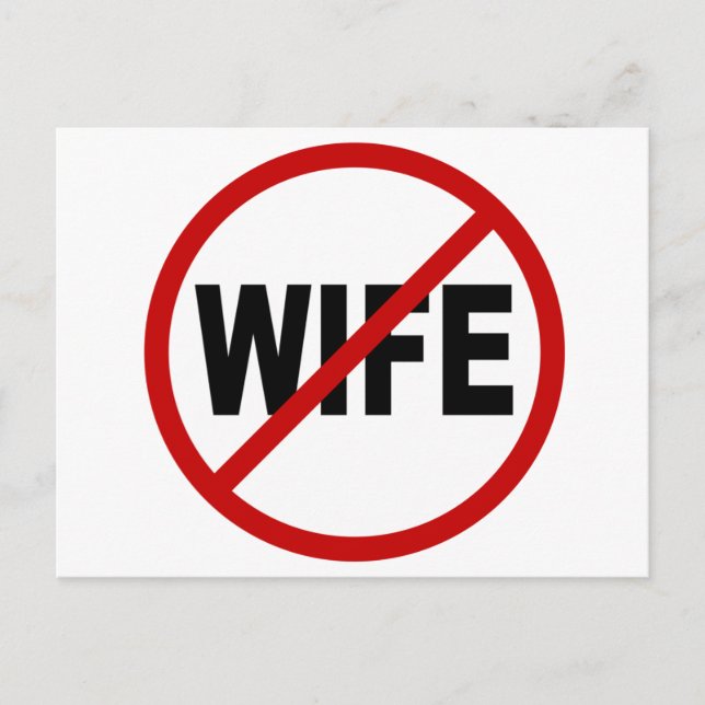 Hate Wife/No Wife Allowed Sign Statement Postcard (Front)