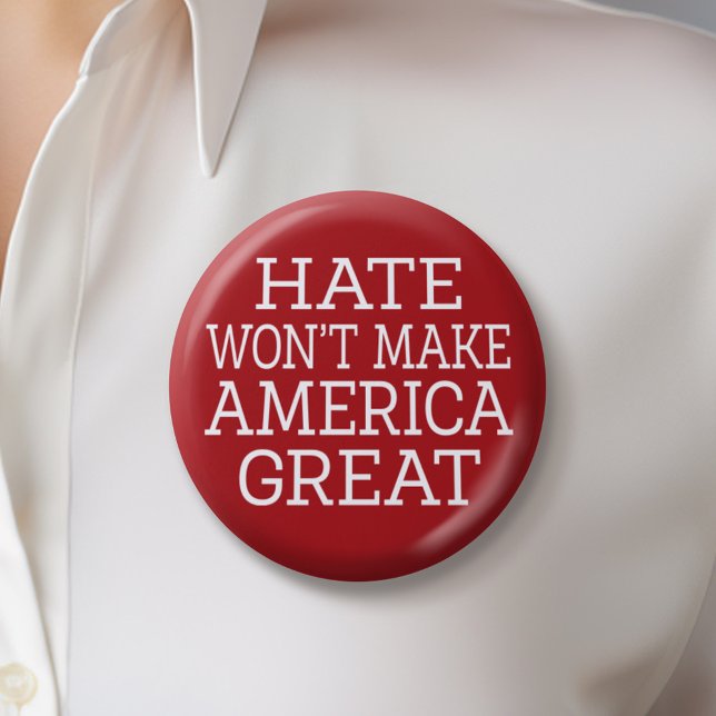 Hate Won't Make America Great 6 Cm Round Badge (Creator Uploaded)