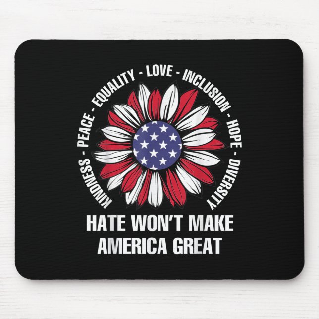 Hate Wont Make America Great  Mouse Pad (Front)