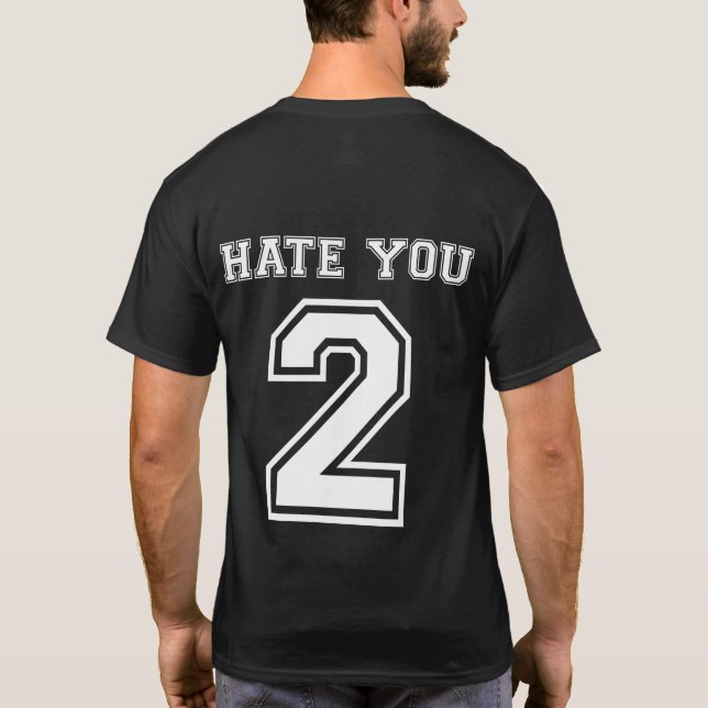 Hate You 2 Back Texting T-Shirt (Back)