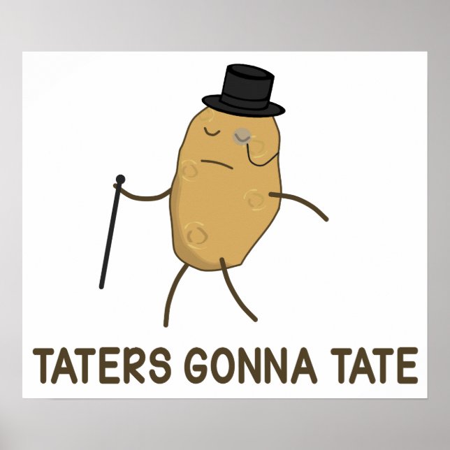 Haters Gonna Hate and Taters Gonna Tate Poster (Front)